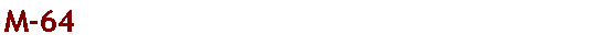Text Box: M-64